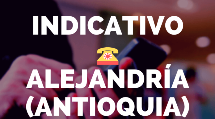 Indicativo Alejandria Antioquia Indicativo Alejandria Antioquia