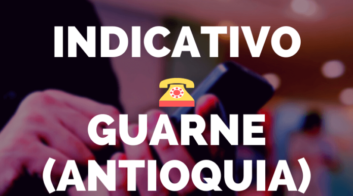 Indicativo Guarne Antioquia Indicativo Guarne Antioquia