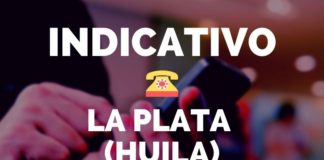indicativo la plata huila