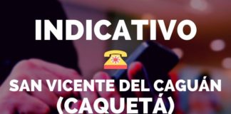 indicativo san vicente del caguan caqueta